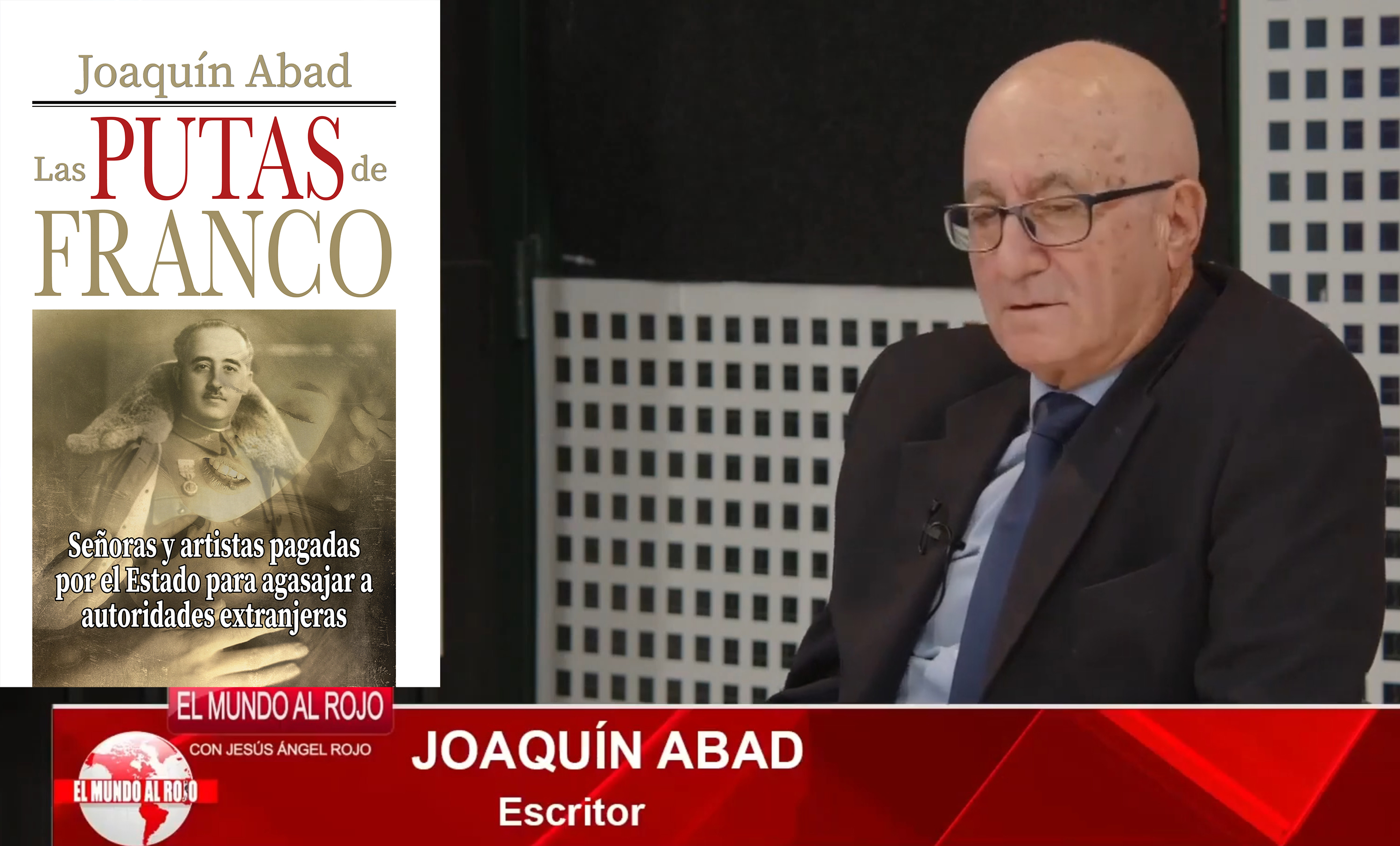 Entrevista a Joaquín Abad, autor de Las putas de Franco, en el programa de  Jesús Angel Rojo en Distrito TV. Descubre la polémica historia de la  prostitución durante el franquismo. | mil21