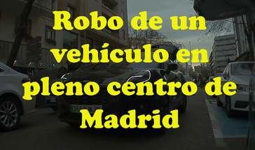 Robo y huida de un vehículo en pleno centro de Madrid