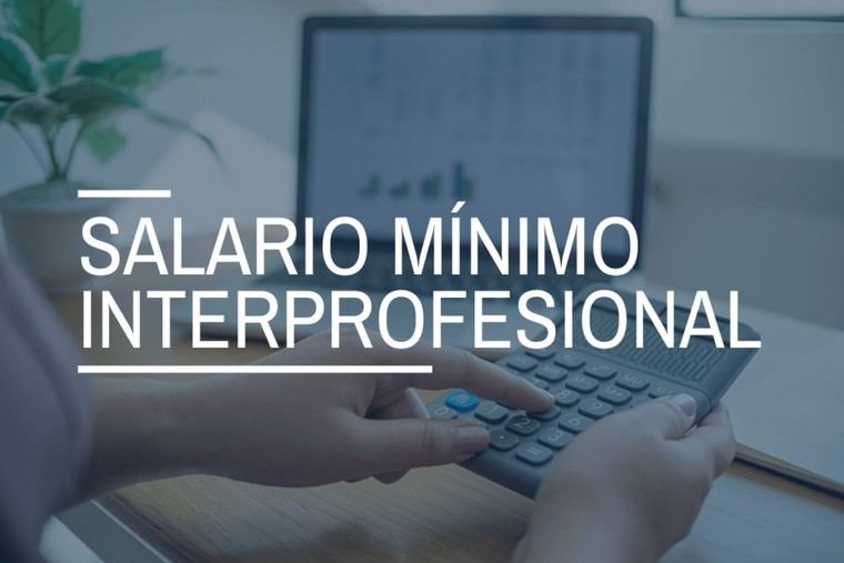 Incremento del Salario Mínimo Interprofesional: ¿Cuánto y a quién beneficia?